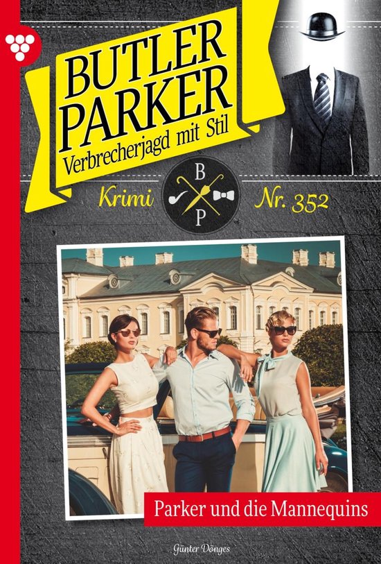 Butler Parker 352 - Parker und die Mannequins - cover