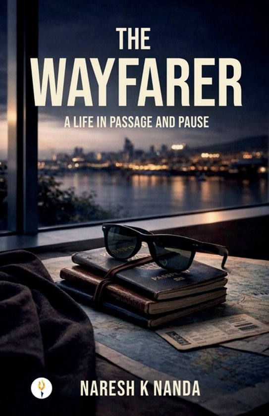 The Wayfarer a Life in Passage and Pause - cover