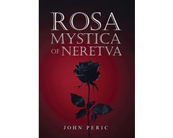 Rosa Mystica of Neretva