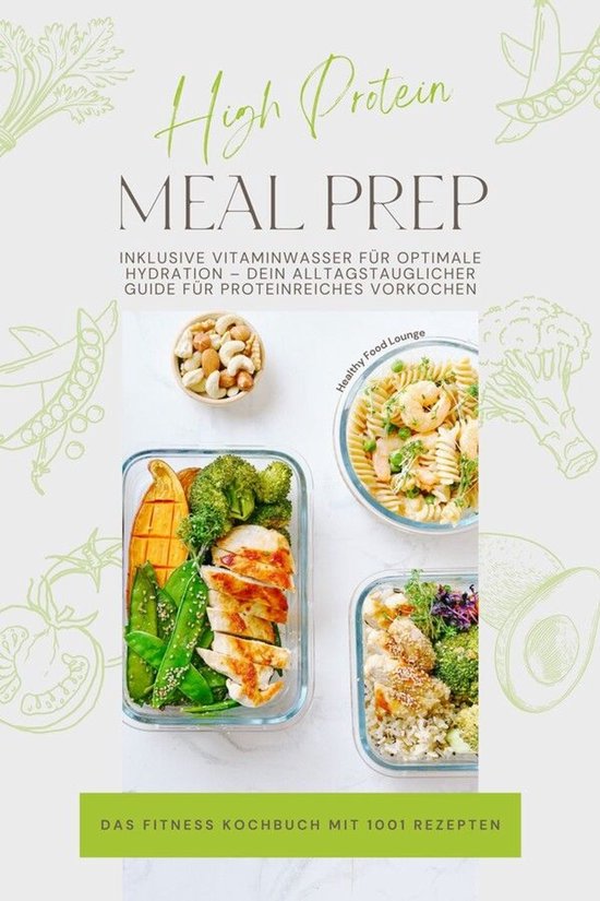 High Protein Meal Prep – Das Fitness Kochbuch mit 1001 Rez ... - cover