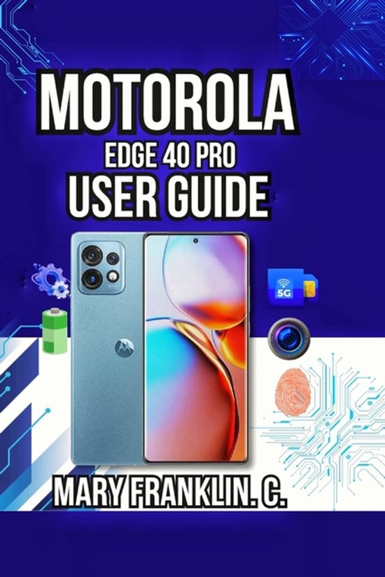 Motorola Phones User Guide 2026- Motorola Edge 40 Pro User G ... - cover