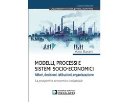 Organizzazione Sociale, Politica, Economica 3 - Modelli, processi e sistemi socio-economici