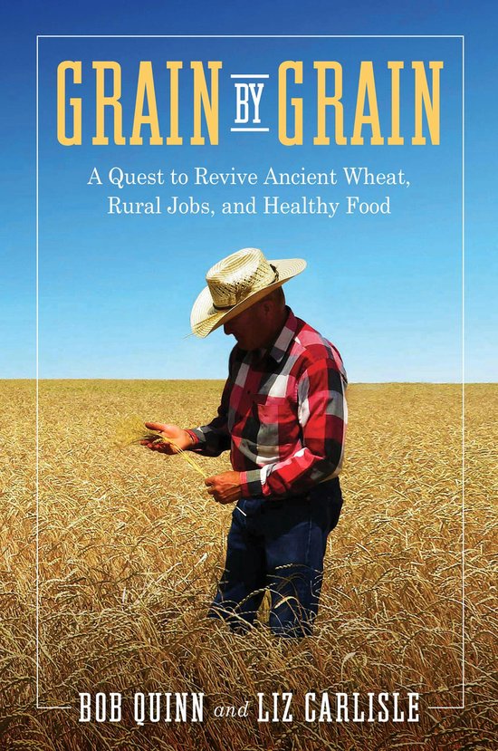Boek met op de voorkant een man met strooien hoed die in een graanveld staat en graan vasthoudt. De titel 'Grain by Grain' staat in grote letters bovenaan.