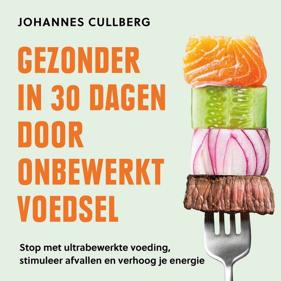 Gezonder in 30 dagen door onbewerkt voedsel - cover
