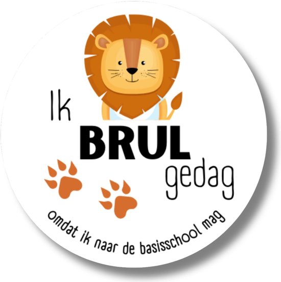Ronde sticker met een cartoon leeuw, pootafdrukken en tekst 'Ik BRUL gedag omdat ik naar de basisschool mag'.