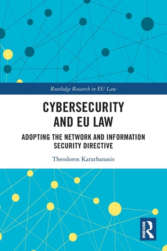 Routledge Research in EU Law- Cybersecurity and EU Law - cover