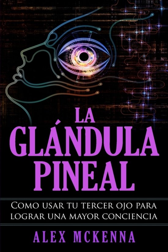 Boekomslag van "La Glándula Pineal" met een oog en de tekst "LA GLÁNDULA PINEAL"