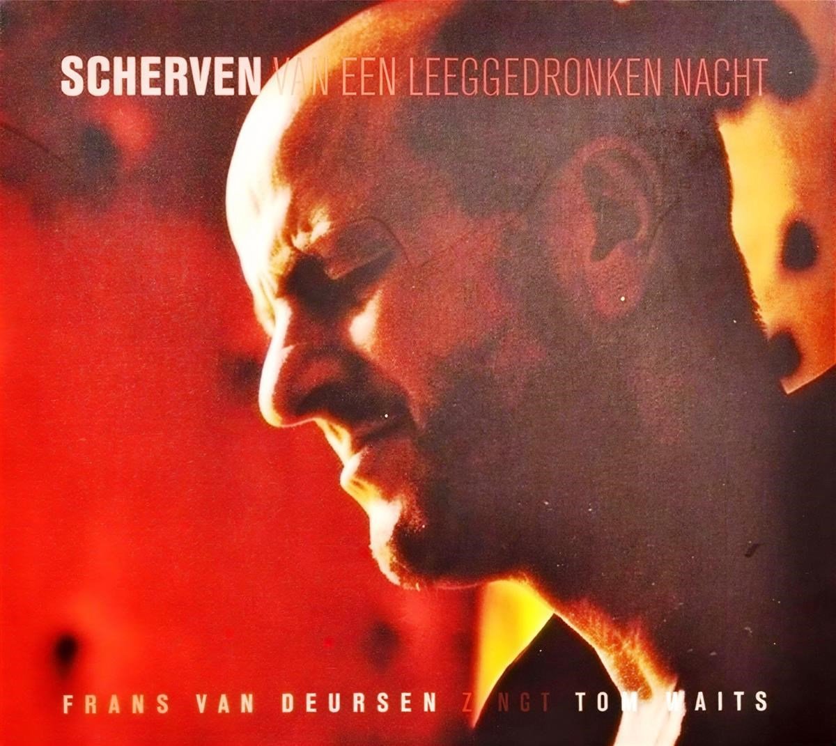 Frans Van Deursen - Zingt Tom Waits / Scherven van Een Leeggedronken Nacht (CD)