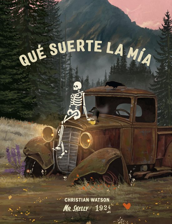 Un squelette est assis sur un camion rouillé, avec le texte 'QUÉ SUERTE LA MÍA' au-dessus.