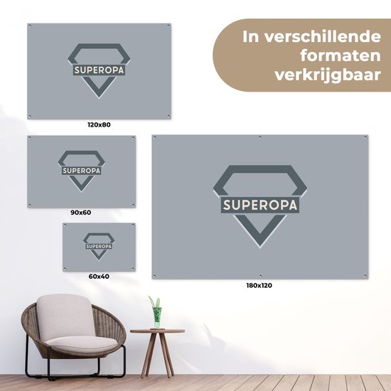 Tuinposter 60x40 cm - Tuindecoratie Superopa - Quotes - Opa - Spreuken - Poster voor in de tuin - Buiten decoratie - Schutting tuinschilderij - Tuindoek muurdecoratie - Wanddecoratie balkondoek
