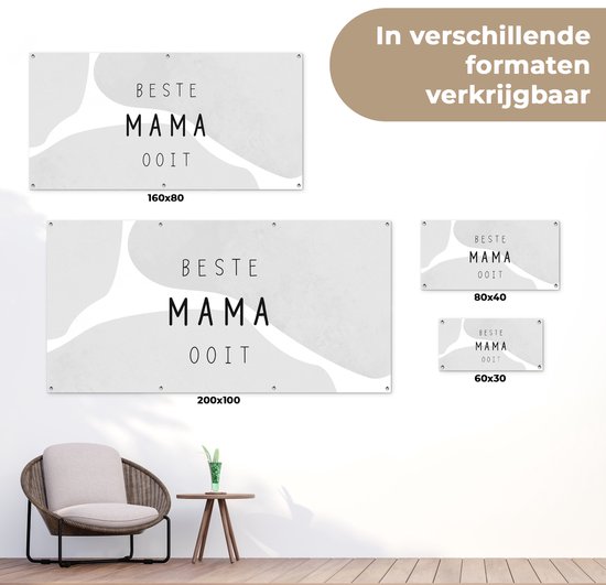 Tuinposter 160x80 cm - Tuindecoratie Spreuken - Quotes Beste Mama Ooit - Best mom - Moederdag - Mama - zwart wit - Poster voor in de tuin - Buiten decoratie - Schutting tuinschilderij - Tuindoek muurdecoratie - Wanddecoratie balkondoek