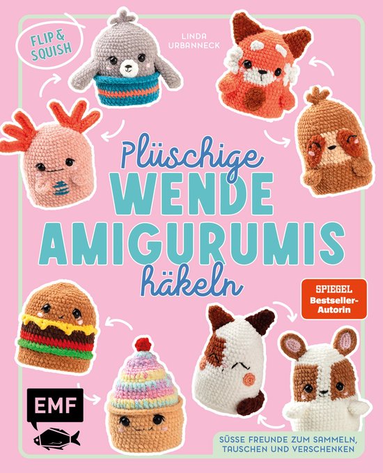 Flip & Squish – Plüschige Wende-Amigurumis häkeln für S ... - cover
