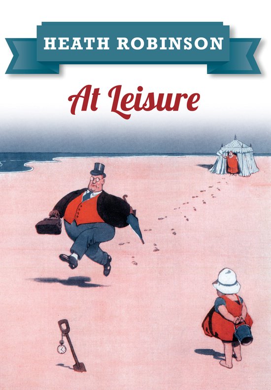 Heath Robinson At Leisure - cover