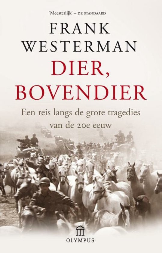 Boek 'Dier, Bovendier' van Frank Westerman. Een reis langs de grote tragedies van de 20e eeuw. Foto van paarden.