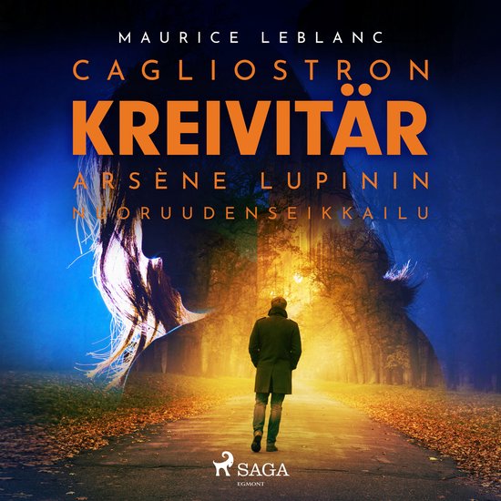 Cagliostron kreivitär – Arsène Lupinin nuoruudenseikkail ... - cover