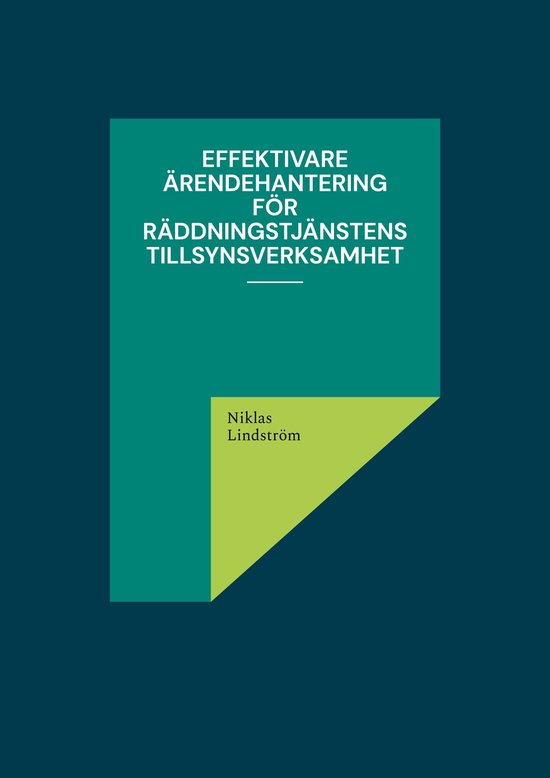 Effektivare ärendehantering för räddningstjänstens tills ... - cover