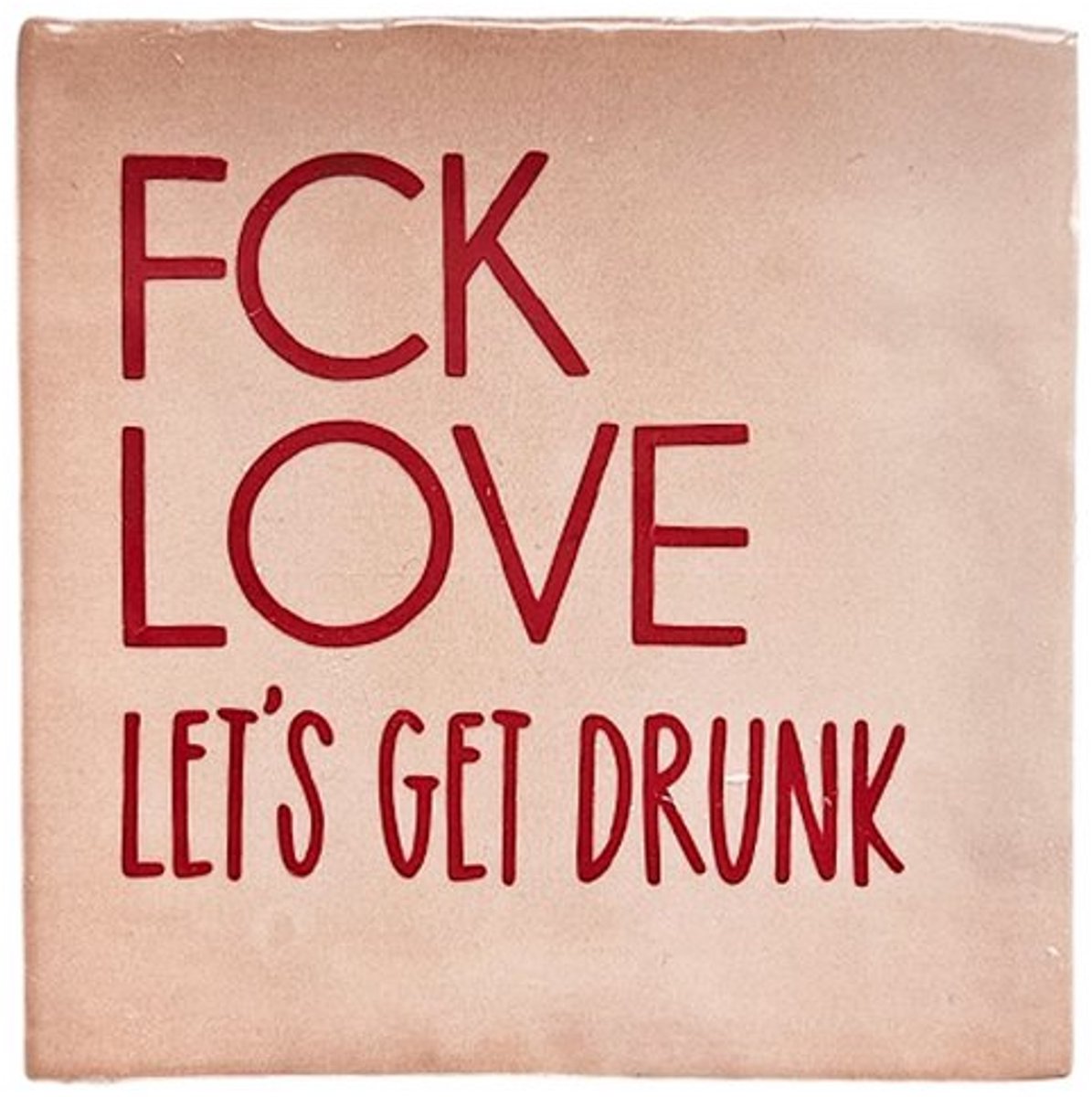 Tegeltjes met tekst: FCK Love - Hip - Spreuktegel - Cadeau - Roze/Rood - kado - Keramiek - 10x10 cm