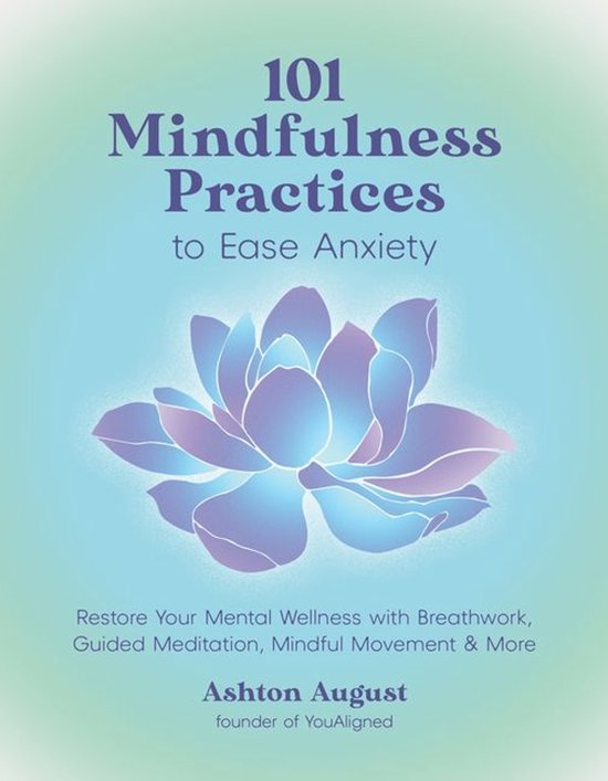 101 Mindfulness Practices to Ease Anxiety - cover