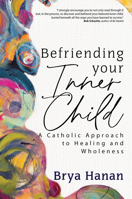 Boekcover met de titel 'Befriending your Inner Child' in sierlijke letters, met een abstracte, kleurrijke afbeelding van menselijke vormen.