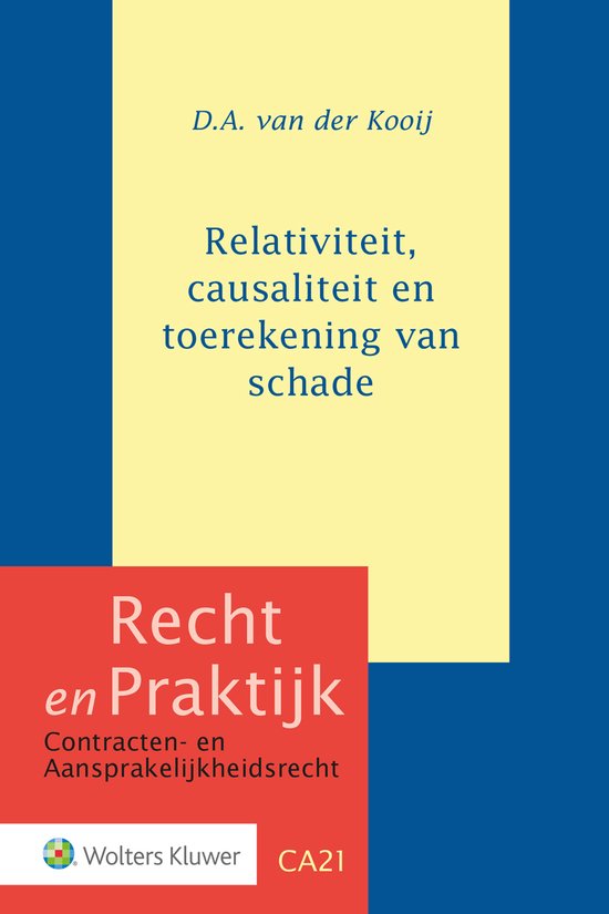 Recht en praktijk - Relativiteit, causaliteit en toerekening ... - cover