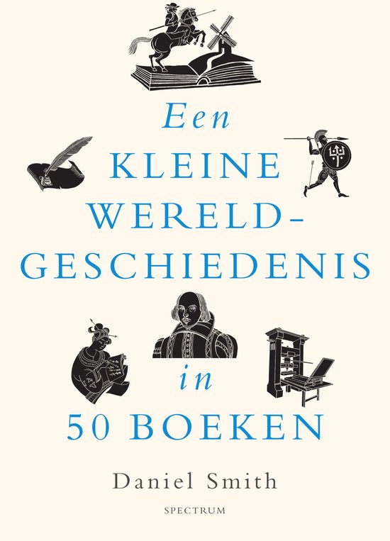 9789000381852 - Een kleine wereldgeschiedenis - Een kleine wereldgeschiedenis in 50 boeken
