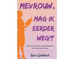 'Mevrouw, mag ik eerder weg?'