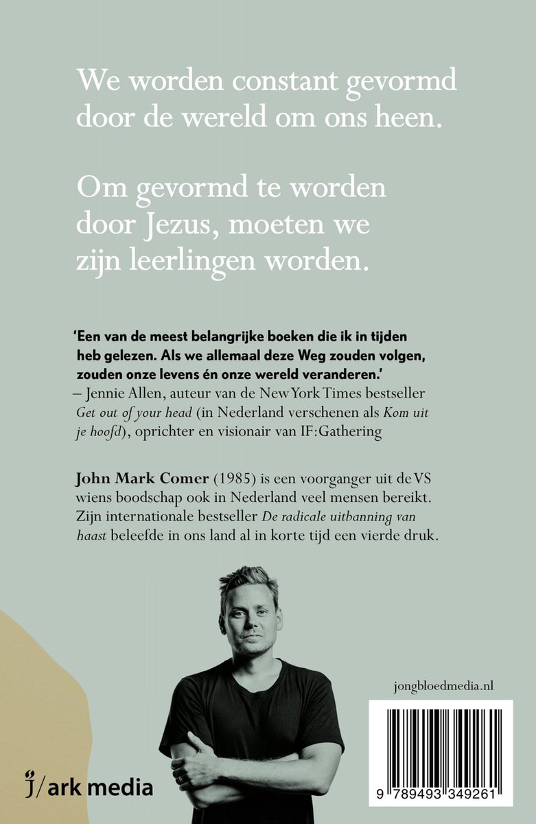 Boekomslag met de tekst 'We worden constant gevormd door de wereld om ons heen. Om gevormd te worden door Jezus, moeten we zijn leerlingen worden.' en een foto van John Mark Comer.