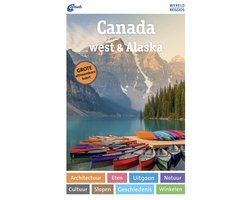 ANWB Wereldreisgids - Canada west & Alaska