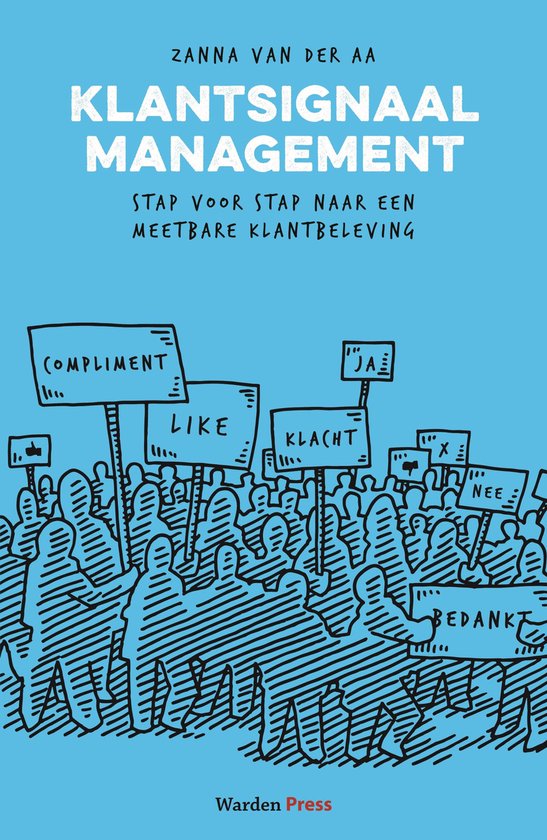 Boekomslag met de titel 'Klantsignaalmanagement'. Getekend publiek met borden: 'compliment', 'like', 'klacht', 'ja', 'nee', 'bedankt'.