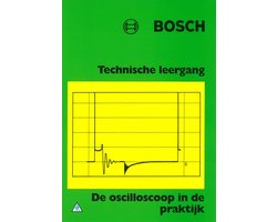 Technische leergang - Bosch de oscilloscoop in de prakrijk