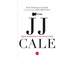 JJ Cale. Troubadour in de woestijn