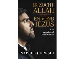 Ik zocht Allah en vond Jezus