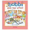 Bobbi - Bobbi gaat naar school