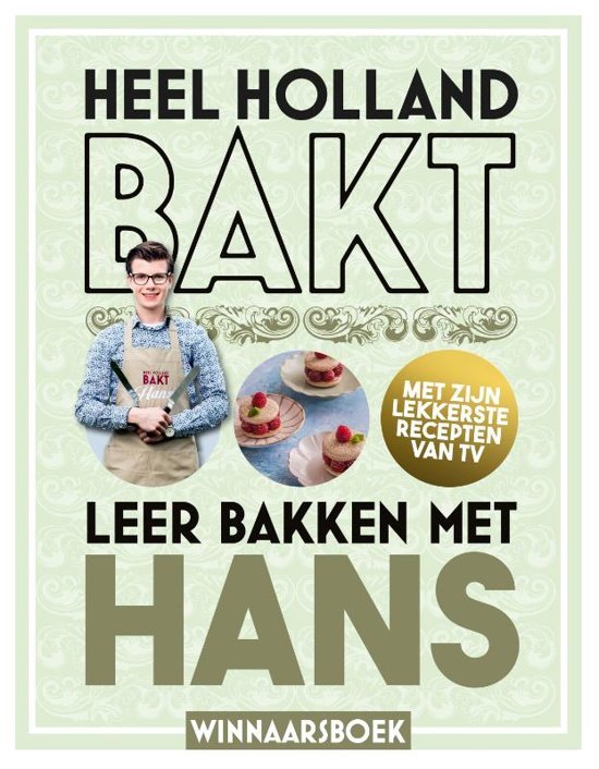 Heel Holland Bakt - Leer bakken met Hans - cover