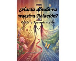 ¿hacia Dónde Va Nuestra Relación?