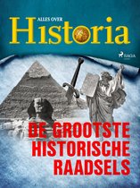 De grootste mysteries van de geschiedenis 10 - De grootste historische raadsels