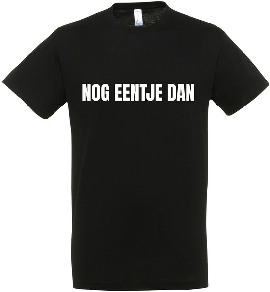Zwart heren t-shirt met korte mouwen en de witte tekst 'NOG EENTJE DAN'.