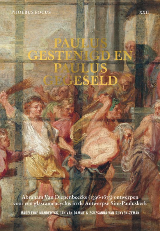Phoebus Focus XXII - Paulus gestenigd en Paulus gegeseld