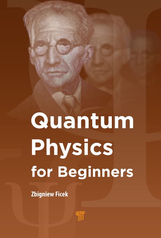Couverture de livre avec le portrait d'un homme portant des lunettes, titre 'Quantum Physics for Beginners' par Zbigniew Ficek.