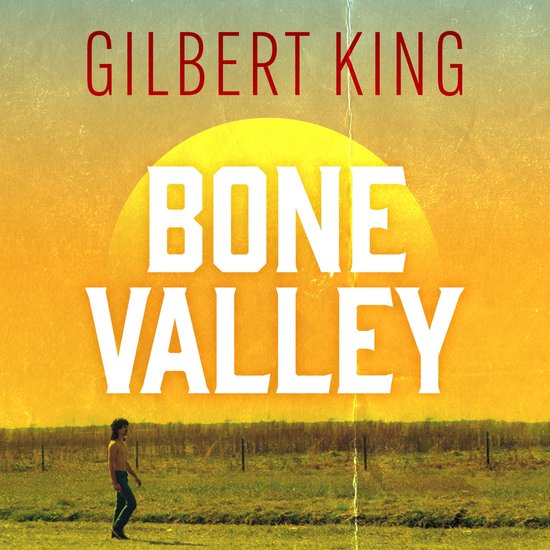 Bone Valley: A True Story of Injustice and Redemption in the ... - cover