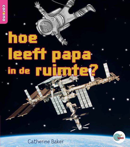 In de ROOS - hoe leeft papa in de ruimte?