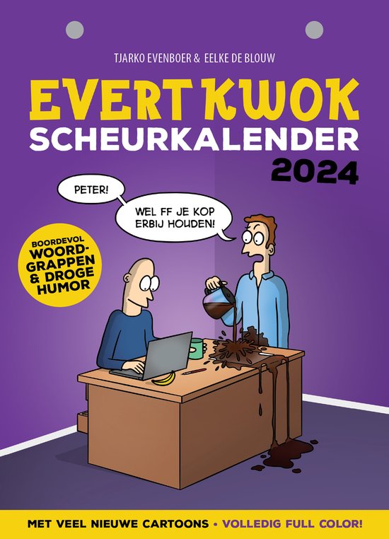 Evert Kwok Scheurkalender 2024 met twee mannen aan een bureau, één morst koffie. Tekst: Peter! Wel ff je kop erbij houden!