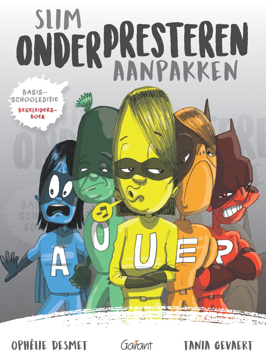 Vijf stripfiguren in superheldenkostuums, met de letters A, U, E, P op hun kleding. De titel "Slim Onderpresteren Aanpakken" staat boven de figuren.