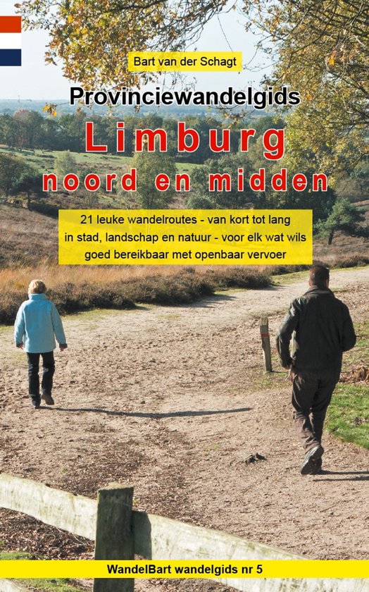 Provinciewandelgidsen 5 - Provinciewandelgids Limburg noord en midden