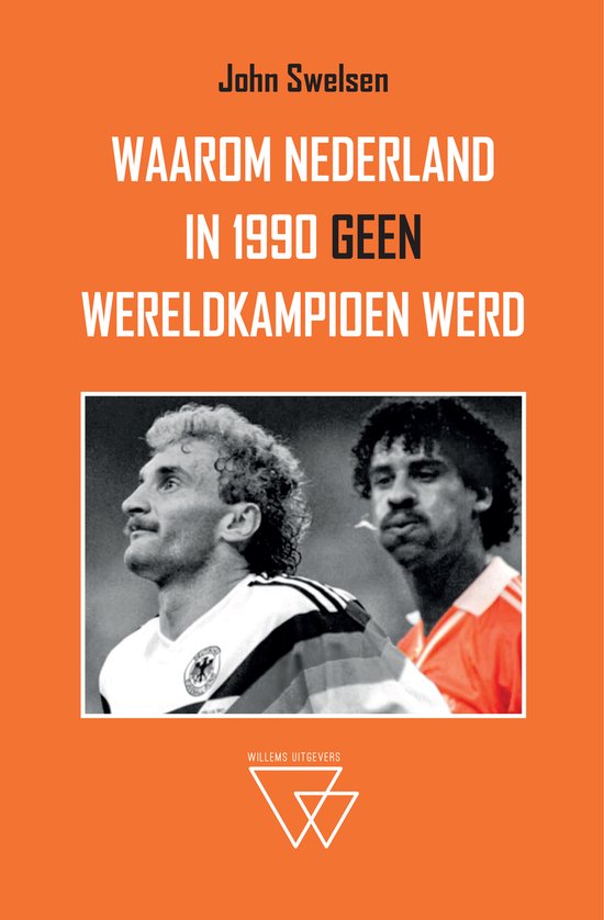 Waarom Nederland in 1990 geen wereldkampioen werd - cover