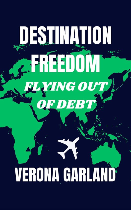 Destination Freedom Flying Out of Debt - cover