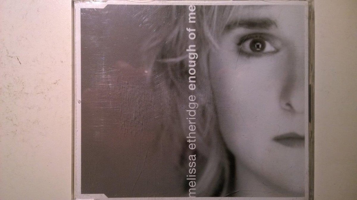 Melissa Etheridge - Enough Of Me