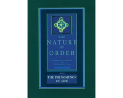 The Nature of Order, Book One: The Phenomenon of Life