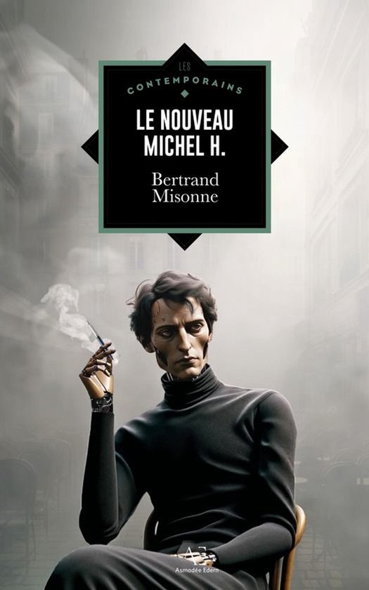 Les Contemporains - Le nouveau Michel H.