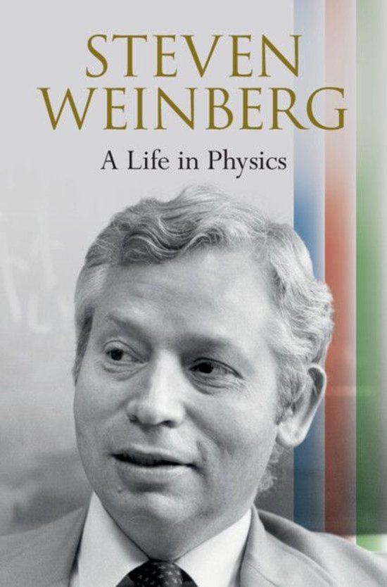 Steven Weinberg: A Life in Physics - cover
